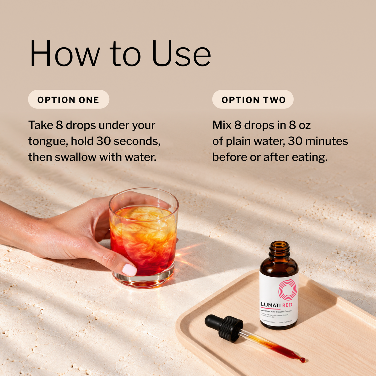 How to use Lumati Red: 8 drops under the tongue for 30 seconds, or mixed into 8 oz of water
